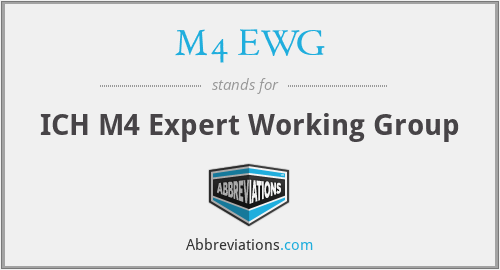 M4 EWG - ICH M4 Expert Working Group